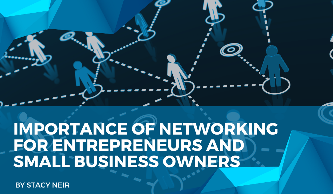 Importance of Networking for Entrepreneurs and Small Business Owners